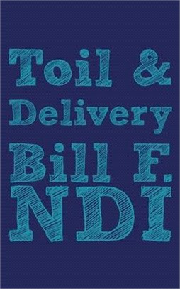 Toil & Delivery