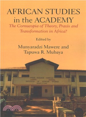 African Studies in the Academy ― The Cornucopia of Theory, Praxis and Transformation in Africa?