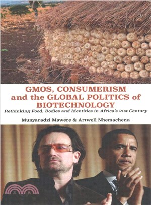 GMOs, Consumerism and the Global Politics of Biotechnology ─ Rethinking Food, Bodies and Identities in Africa 21st Century
