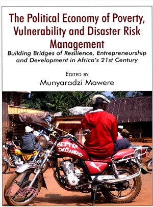 The Political Economy of Poverty, Vulnerability and Disaster Risk Management ― Building Bridges of Resilience, Entrepreneurshi