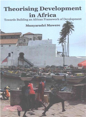 Theorising Development in Africa ─ Towards Building an African Framework of Development