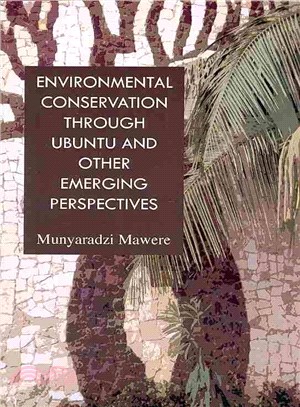Environmental Conservation Through Ubuntu and Other Emerging Perspectives