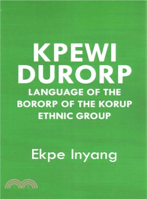 Kpewi Durorp ― Language of the Bororp of the Korup Ethnic Group