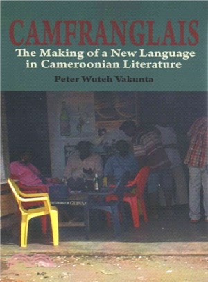 Camfranglais: the Making of a New Language in Cameroonian Literature