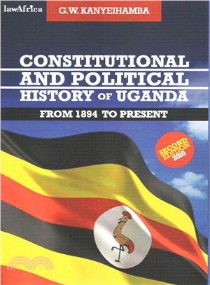 Constitutional and Political History of Uganda ― From 1894 to Present