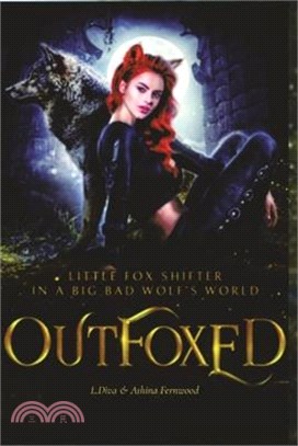 OutFoxed: Little Fox Shifter in a Big Bad Wolf's World