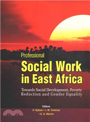 Professional Social Work in East Africa ― Towards Social Development, Poverty Reduction and Gender Equality