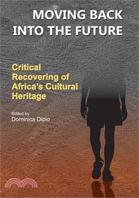 Moving Back into the Future: Critical Recovering of Africa's Cultural Heritage