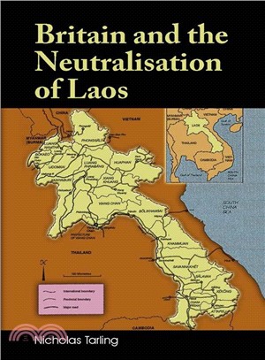 Britain and the Neutralisation of Laos