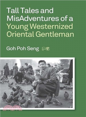 Tall Tales and MisAdventures of a Young Westernized Oriental Gentleman