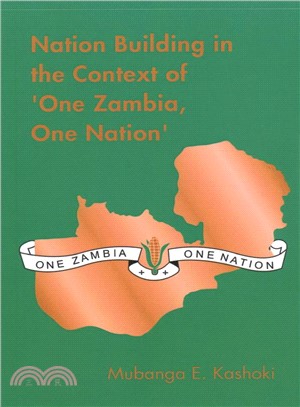 Nation Building in the Context of One Zambia One Nation