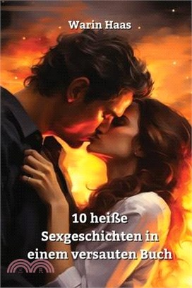 10 heiße Sexgeschichten in einem versauten Buch