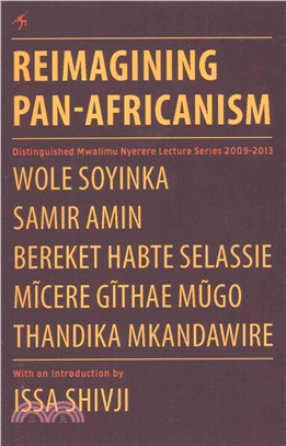 Reimagining Pan-africanism ― Distinguished Mwalimu Nyerere Lecture Series 2009-2013