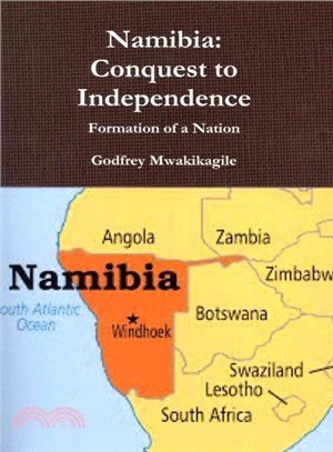 Namibia ― Conquest to Independence: Formation of a Nation