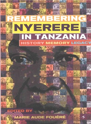 Remembering Julius Nyerere in Tanzania ― History, Memory, Legacy