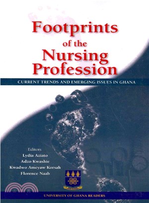 Footprints of the Nursing Profession ― Current Trends and Emerging Issues in Ghana