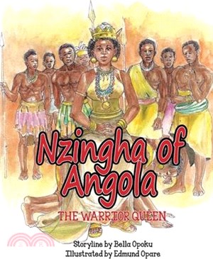 Nzingha of Angola: The Warrior Queen