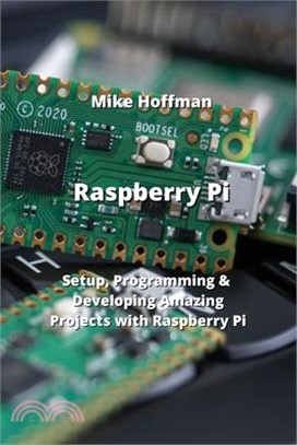 Raspberry Pi: Setup, Programming & Developing Amazing Projects with Raspberry Pi