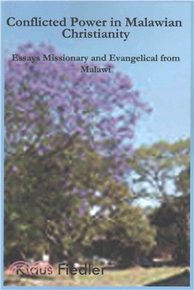 Conflicted Power in Malawian Christianity ― Essays Missionary and Evangelical from Malawi