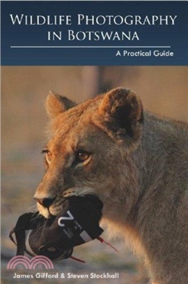 Wildlife photography in Botswana：A practical guide