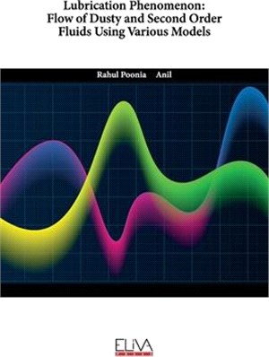 Lubrication Phenomenon: Flow of Dusty and Second Order Fluids Using Various Models