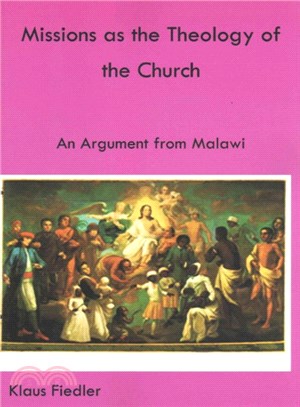 Missions As the Theology of the Church ― An Argument from Malawi