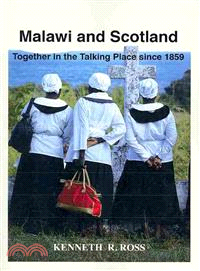 Malawi and Scotland Together in the Talking Place Since 1859