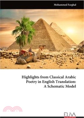 Highlights from Classical Arabic Poetry in English Translation: A Schematic Model