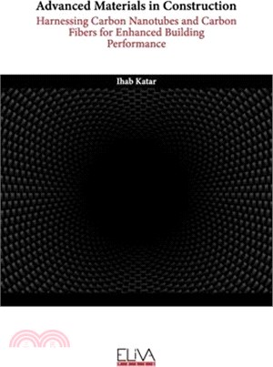 Advanced Materials in Construction: Harnessing Carbon Nanotubes and Carbon Fibers for Enhanced Building Performance