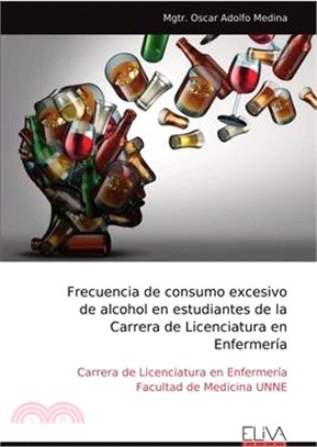 Frecuencia de consumo excesivo de alcohol en estudiantes de la Carrera de Licenciatura en Enfermería