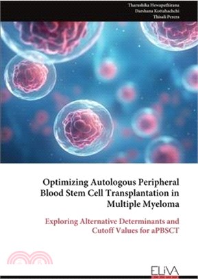 Optimizing Autologous Peripheral Blood Stem Cell Transplantation in Multiple Myeloma