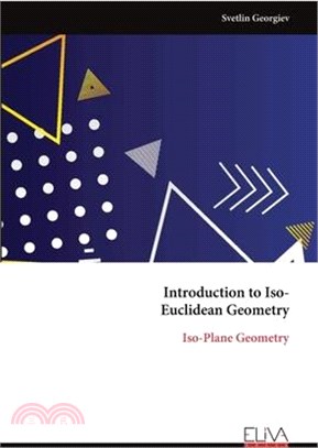 Introduction to Iso- Euclidean Geometry: Iso-Plane Geometry