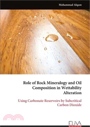 Role of Rock Mineralogy and Oil Composition in Wettability Alteration: Using Carbonate Reservoirs by Subcritical Carbon Dioxide