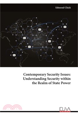 Contemporary Security Issues: Understanding Security within the Realm of State Power