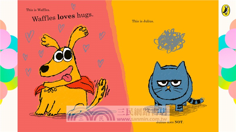 Waffles and Julius: No Hugs Please