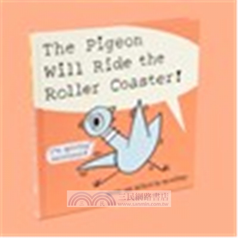 Pigeon Will Ride the Roller Coaster! (2023 Eisner Awards Winner)