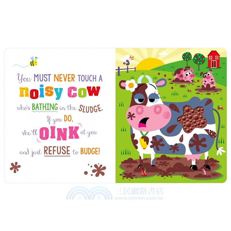 Never Touch a Noisy Cow!