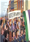 How Women Won the Vote ― Alice Paul, Lucy Burns, and Their Big Idea