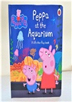 Peppa Pig: Peppa at the Aquarium (翻翻書)