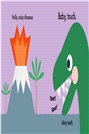 Baby Touch: Dinosaurs：A touch-and-feel playbook