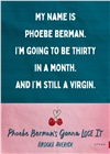 Phoebe Berman's Gonna Lose It