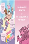 Super Unicorn Princess: A Graphic Novel